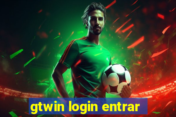 gtwin login entrar